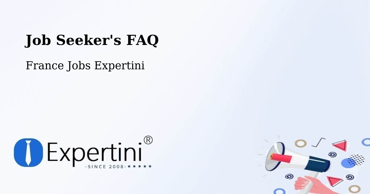 Job Seeker FAQ – Marne - France Jobs Expertini